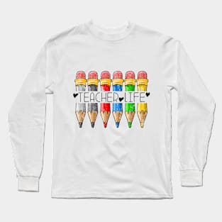 Teacher Life, Pencil Teacher Long Sleeve T-Shirt